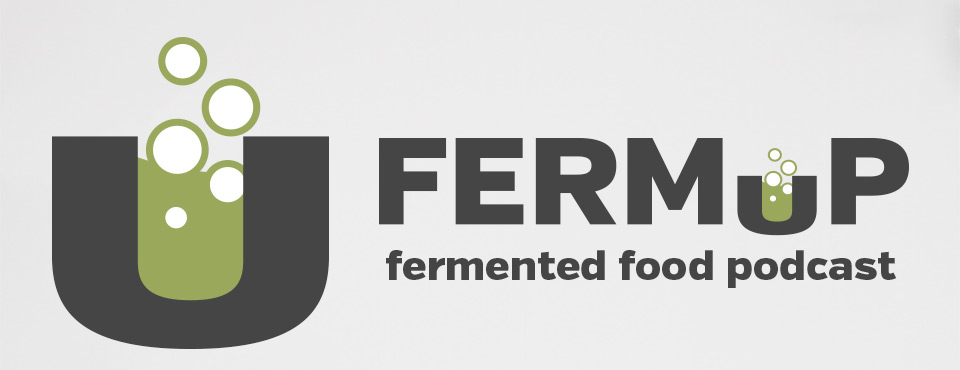 Fermup The Fermented Food Podcast